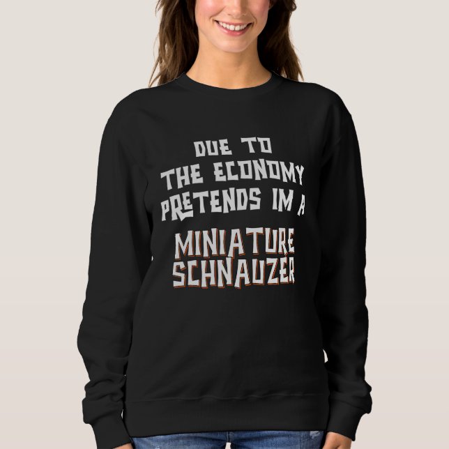 Economy Pretend MINIATURE SCHNAUZER Easy Halloween Sweatshirt (Front)