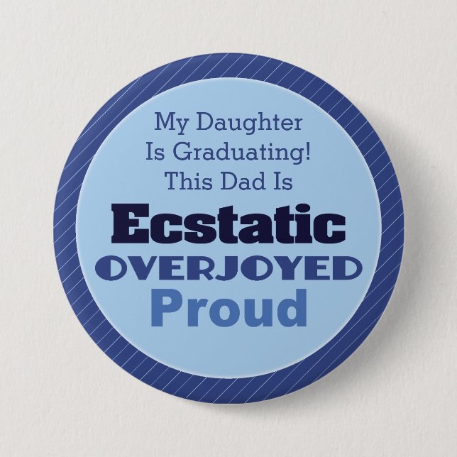 Ecstatic, Overjoyed and Proud 7.5 Cm Round Badge (Front)