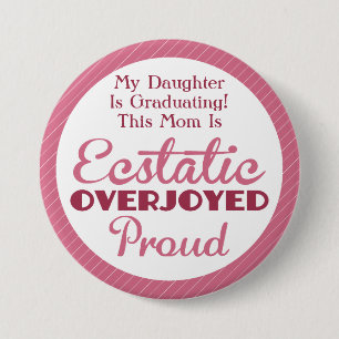 Ecstatic, Overjoyed and Proud Pink 7.5 Cm Round Badge