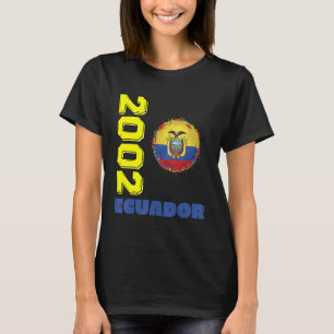 Ecuador 2002 Ecuador Flag Ecuador T-Shirt