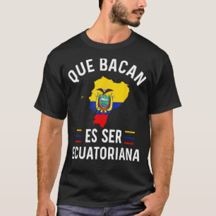 Ecuador Ecuadorian Flag Camiseta De Ecuatoriana Mu T-Shirt