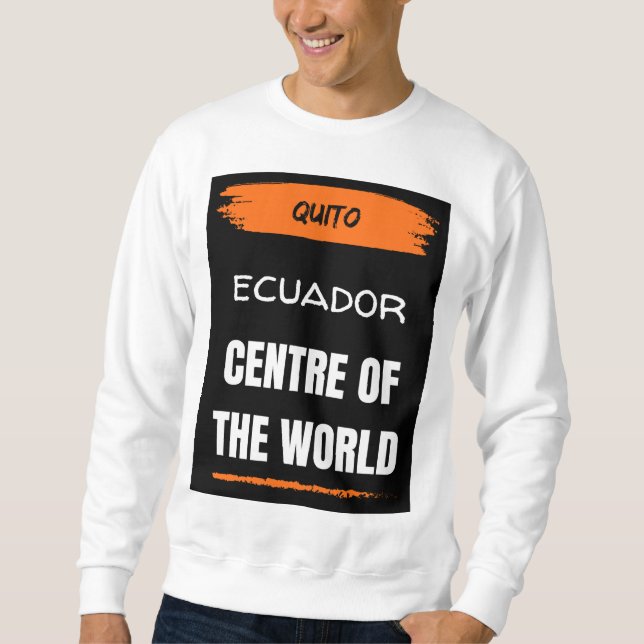 Ecuador Sweatshirt (Front)