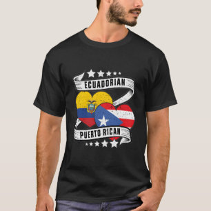 Ecuadorian Puerto Rican Shirt Half Puerto Rican Ha