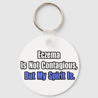 Eczema Is Not Contagious.. Key Ring