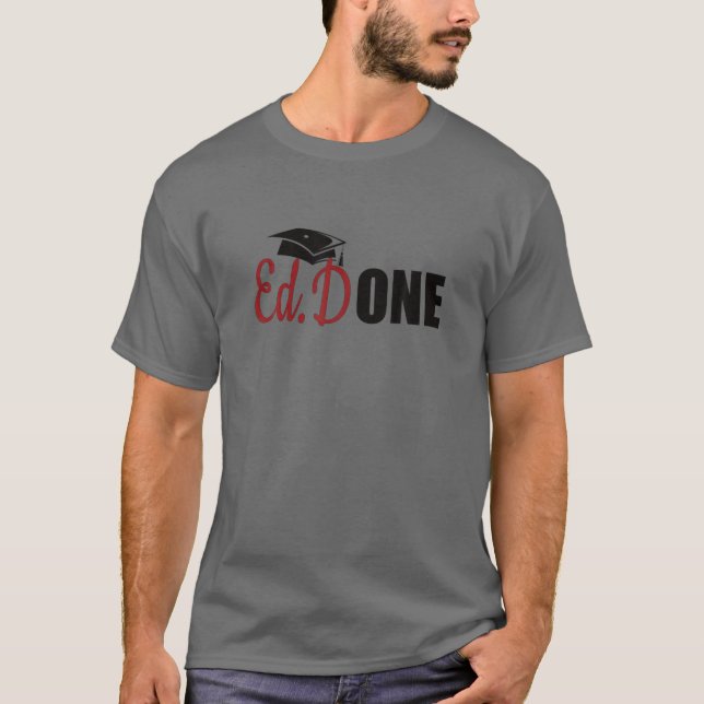 Ed.D Done Doctor Of Education Graduate Edd Doctora T-Shirt (Front)