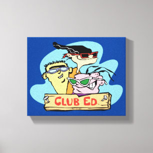 Ed, Edd, n Eddy - Club Ed Canvas Print