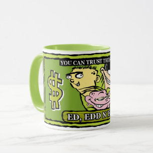 Ed, Edd, n Eddy Dollar Bill Mug