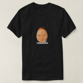 Ed Sheeran as an Egg T-Shirt
