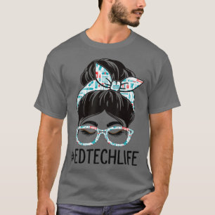 Ed Tech Week Appreciation Day Women Messy Bun For T-Shirt