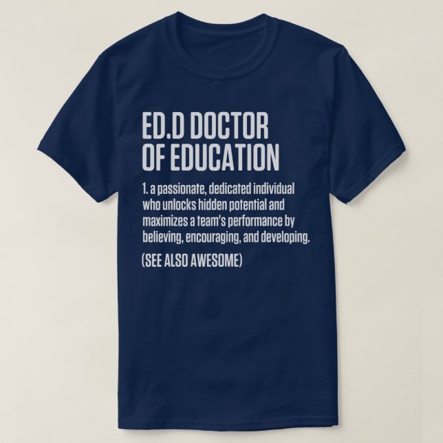 EdD Doctor of Education Doctorate Graduation  T-Shirt (Design Front)
