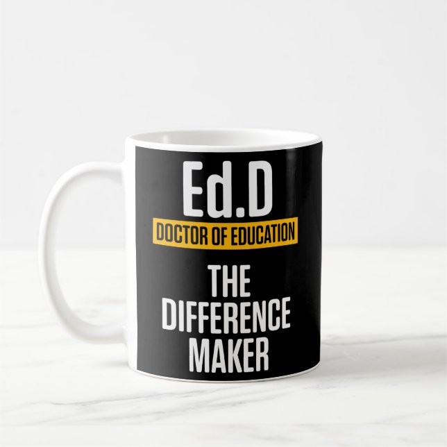 Edd Doctor Of Education Maker Doctorate Graduation Coffee Mug (Left)
