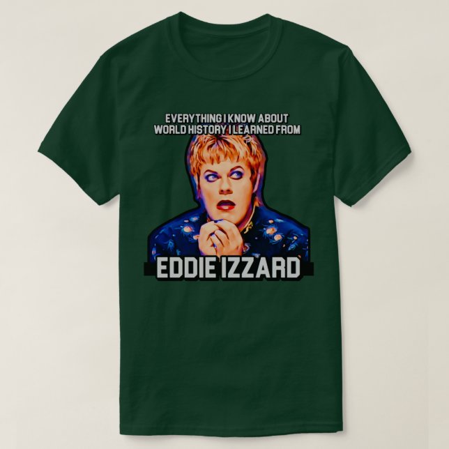 Eddie Izzard T-Shirt (Design Front)