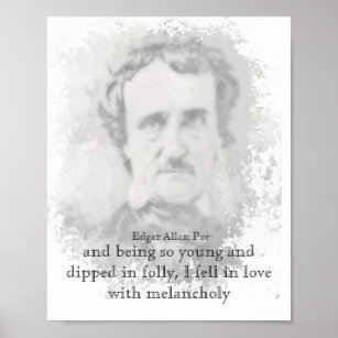 Edgar Allan Poe Poet Melancholy Quote  Poster