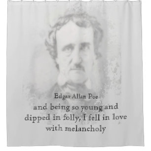 Edgar Allan Poe Poet Melancholy Quote Shower Curtain