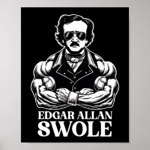 Edgar Allan Swole Gym Workout And Fitness Bodybuil Poster