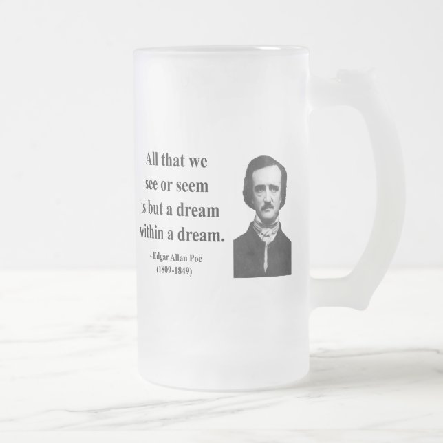 Edgar Allen Poe Quote 1b Frosted Glass Beer Mug (Right)