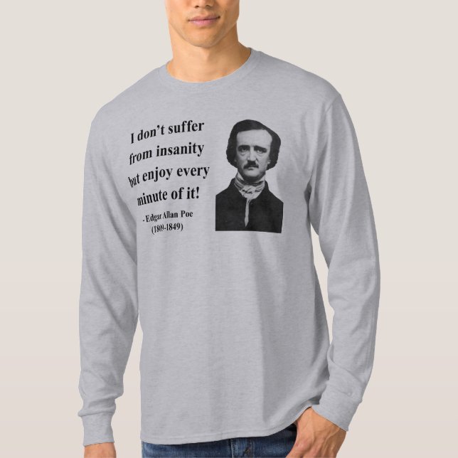 Edgar Allen Poe Quote 6b T-Shirt (Front)