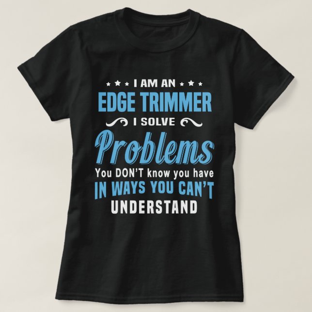 Edge Trimmer T-Shirt (Design Front)