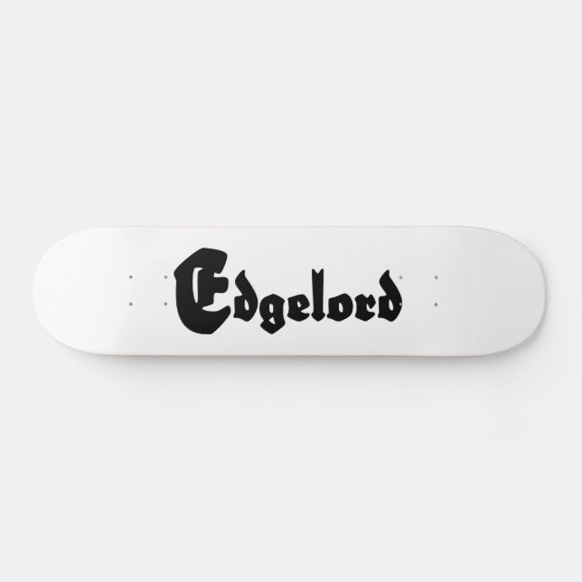 Edgelord Skateboard (Horz)