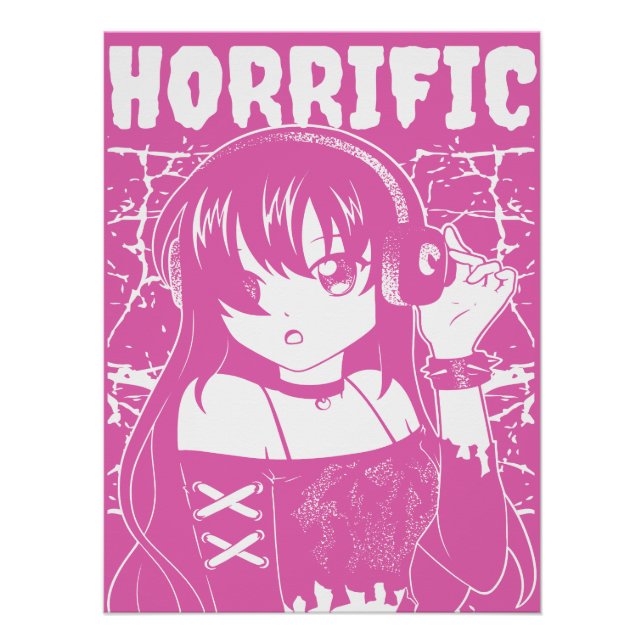 Edgy Anime Girl "Horrific" Grunge Streetwear  Poster (Front)