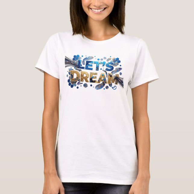 Edgy Blue LET'S DREAM Statement Tee (Front)