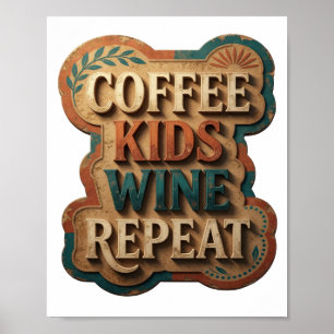Edgy Gold COFFEE KIDS WINE REPEAT Poster