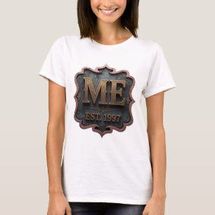 Edgy Gold ME EST 1997 Slogan Design T-Shirt