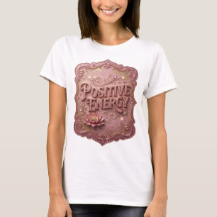 Edgy Gold POSITIVE ENERGY Print T-Shirt