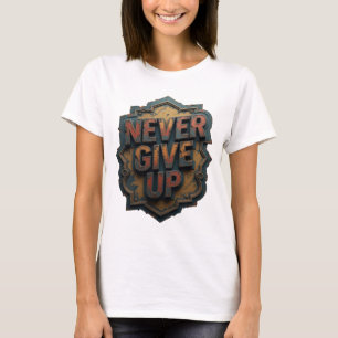 Edgy Orange NEVER GIVE UP Slogan Tee