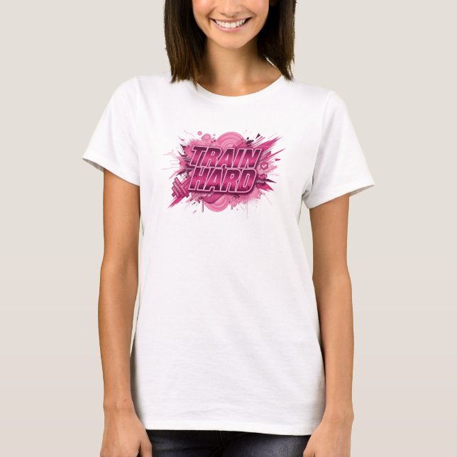 Edgy Pink TRAIN HARD Statement Tee (Front)