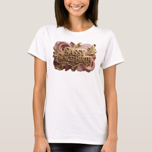 Edgy Red SASSY SINCE BIRTH Shirt Design (Front)
