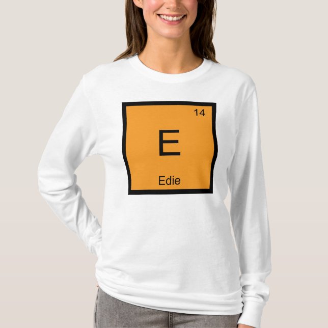 Edie Name Chemistry Element Periodic Table T-Shirt (Front)
