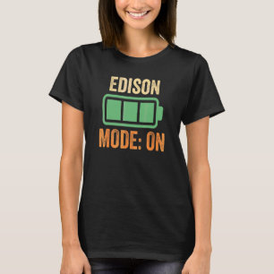 Edison Mode On Battery Design T-Shirt