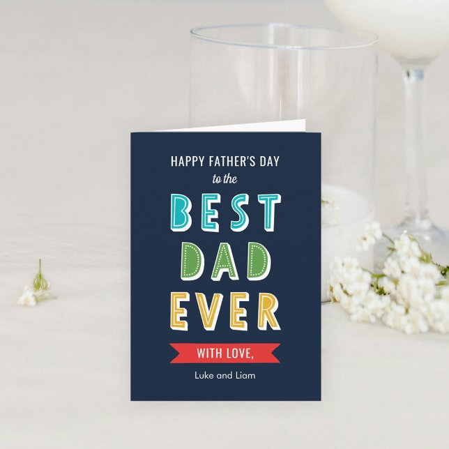 Editable Colour Best Dad Ever Father's Day Card (Creator Uploaded)