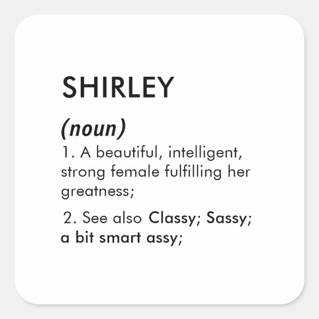 Editable Shirley name definition, custom name Square Sticker (Front)
