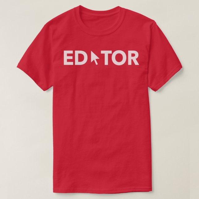 Editor Design T-Shirt (Design Front)