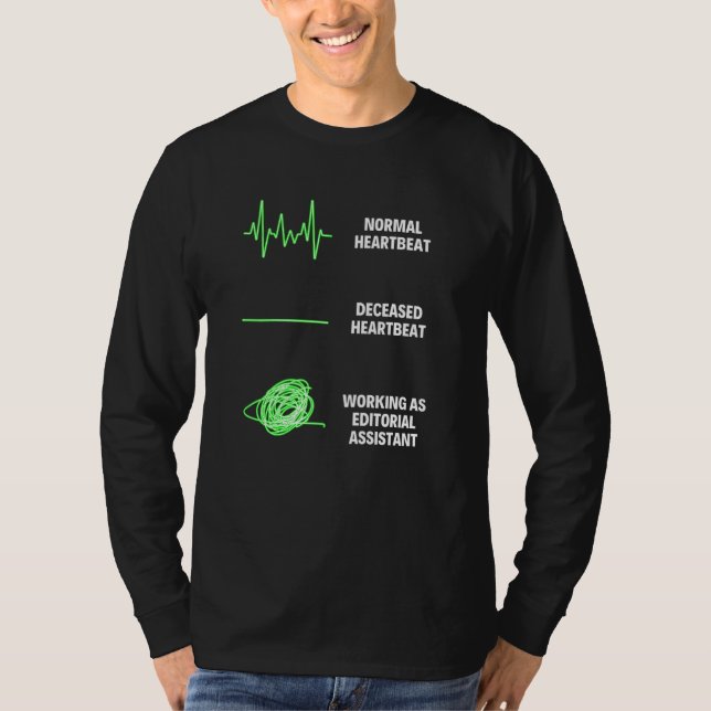 Editorial Assistant Trained Worker Editorial Jobs T-Shirt (Front)