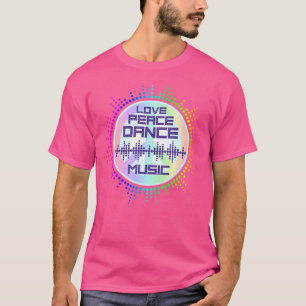 Edm Electronic Dance Music Rave Love Peace T-Shirt