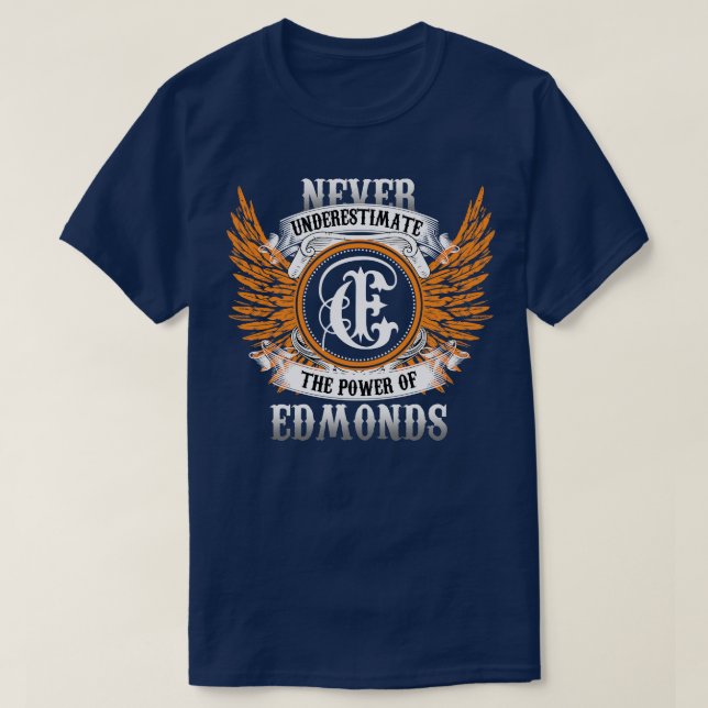 Edmonds Name Shirt Never Underestimate The Power O (Design Front)