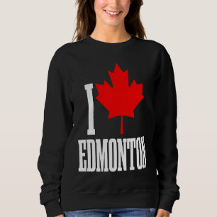 Edmonton Alberta Canada Maple Leaf Canadian Flag P Sweatshirt