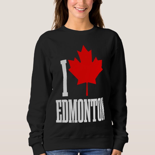 Edmonton Alberta Canada Maple Leaf Canadian Flag P Sweatshirt (Front)