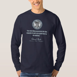 Edmund Burke Quote (Good v Evil) T-Shirt