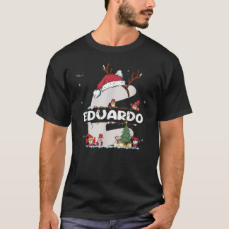 Eduardo Christmas  w Eduardo Name for funny Xmas  T-Shirt