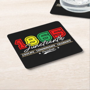 Educate Commemorate Celebrate 1865 Juneteenth Square Paper Coaster