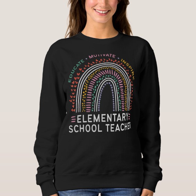 Educate Motivate Inspire Elementary School Teacher Sweatshirt (Front)
