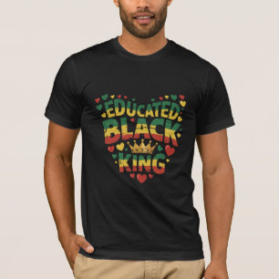 Educated Black King Afro Pride Quote Black T-Shirt