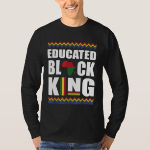 Educated Black King Black History Month African Am T-Shirt