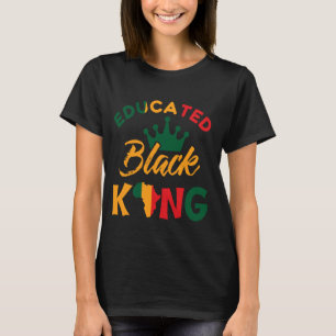 Educated Black King T-Shirt