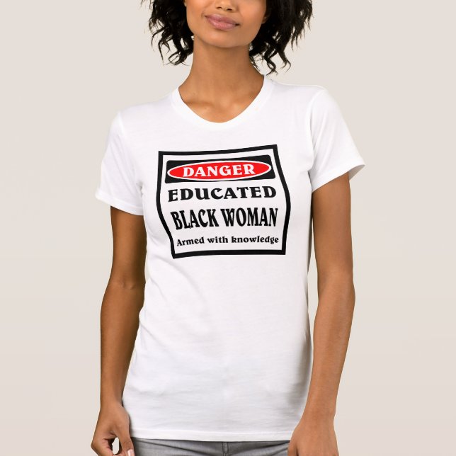 Educated Black Woman. T-Shirt (Front)