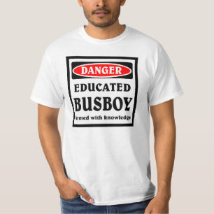 Educated Busboy T-Shirt